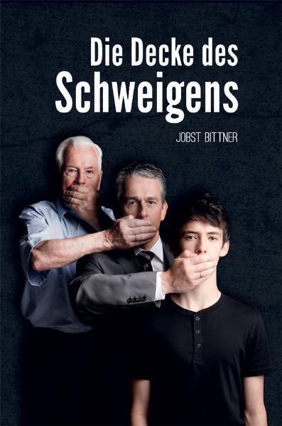 Cover: 9783981244175 | Die Decke des Schweigens | Jobst Bittner | Buch | Deutsch | 2013