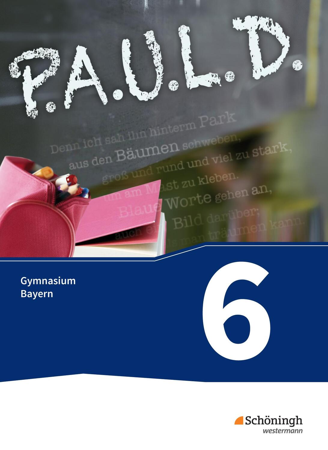 Cover: 9783140280518 | P.A.U.L. D. (Paul) 6. Schülerbuch. Gymnasien G8. Bayern | Bundle