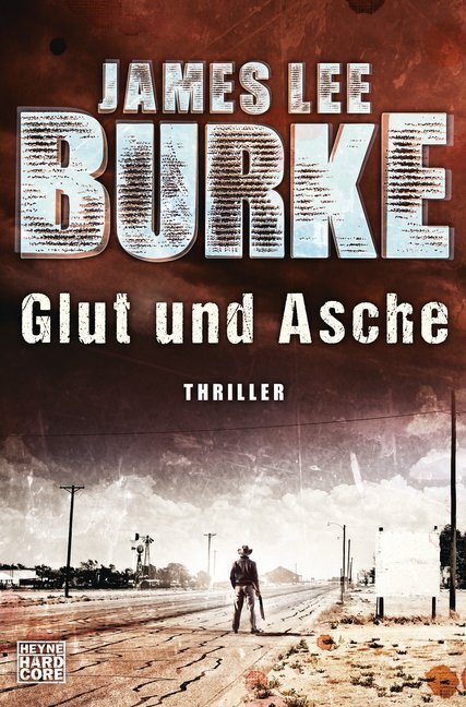 Cover: 9783453676800 | Glut und Asche | Thriller | James Lee Burke | Taschenbuch | 704 S.