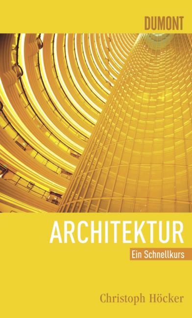 Cover: 9783832190736 | Schnellkurs Architektur | Christoph Höcker | Taschenbuch | 191 S.