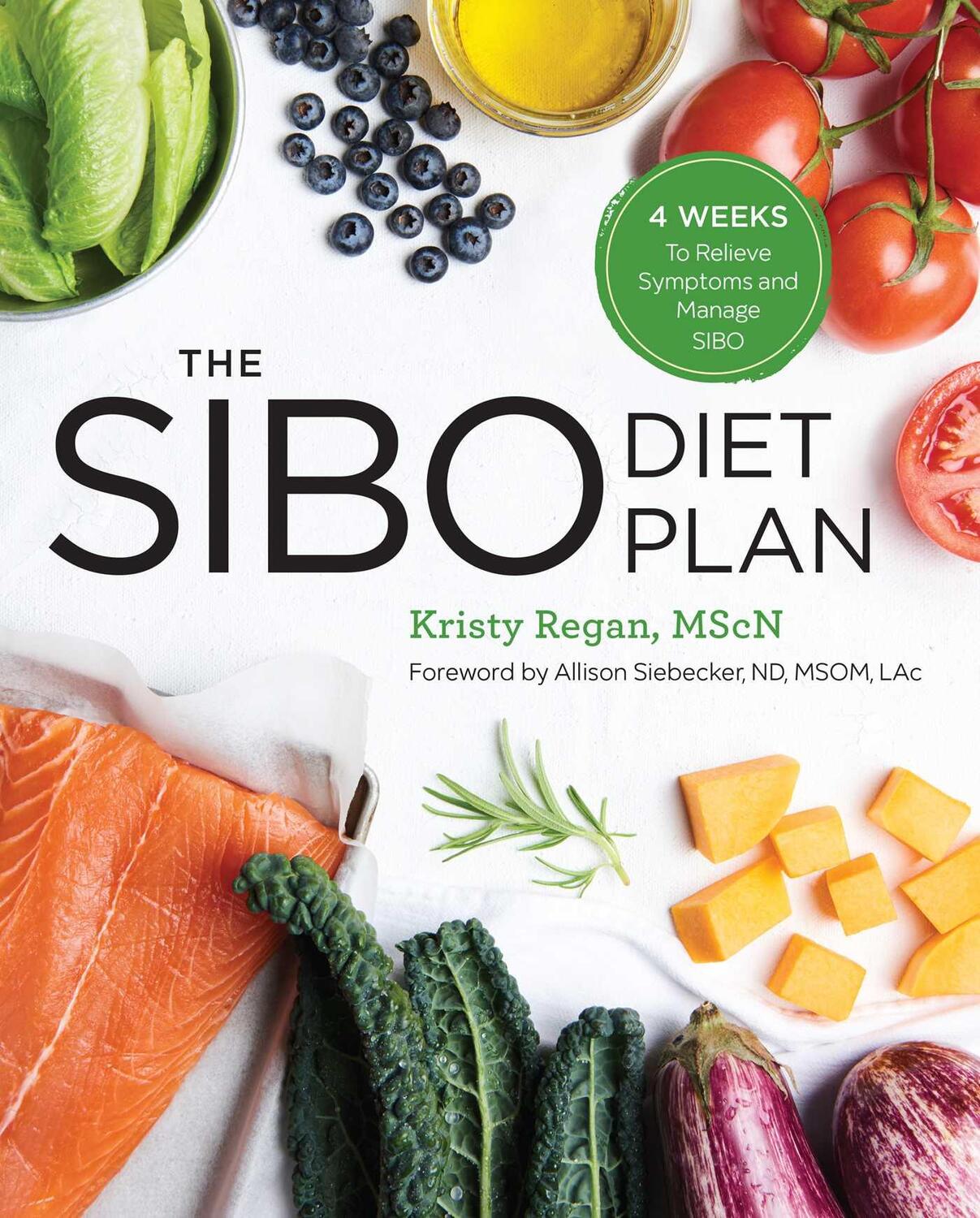 Cover: 9781641520584 | The Sibo Diet Plan: Four Weeks to Relieve Symptoms and Manage Sibo
