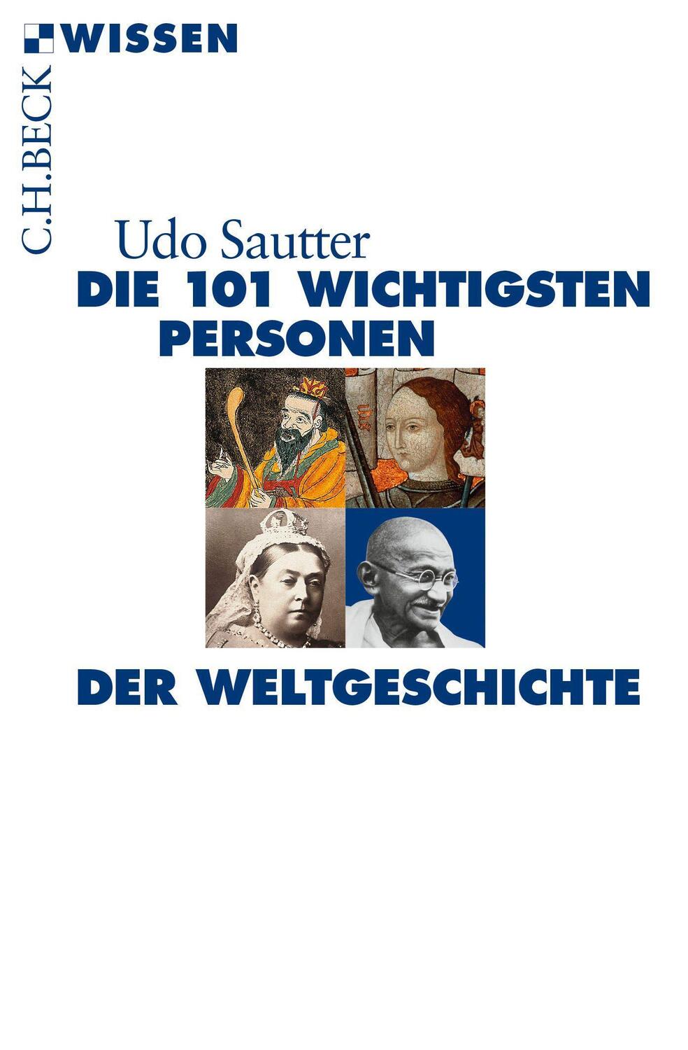 Cover: 9783406679476 | Die 101 wichtigsten Personen der Weltgeschichte | Udo Sautter | Buch