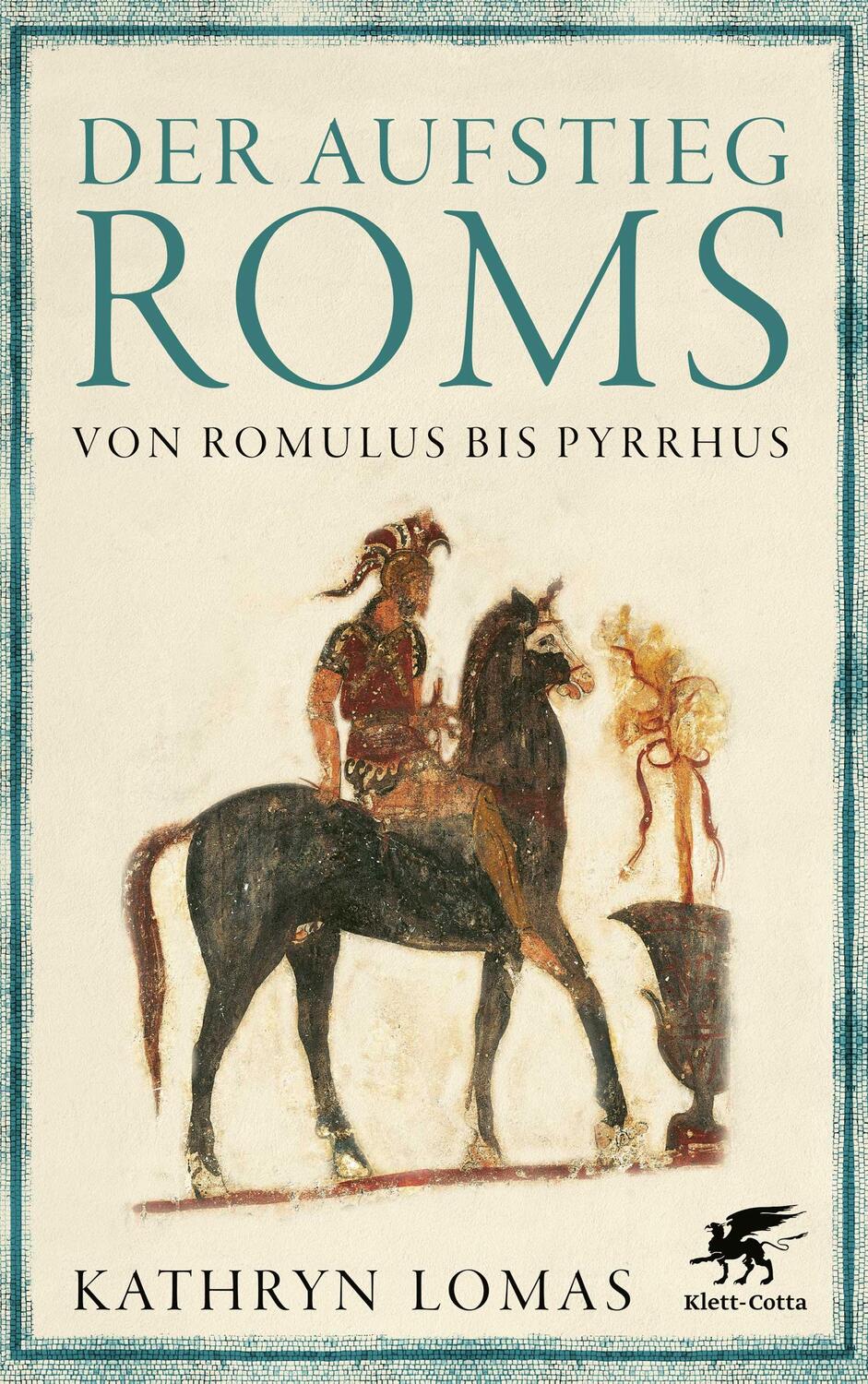 Cover: 9783608964332 | Der Aufstieg Roms | Von Romulus bis Pyrrhus | Kathryn Lomas | Buch