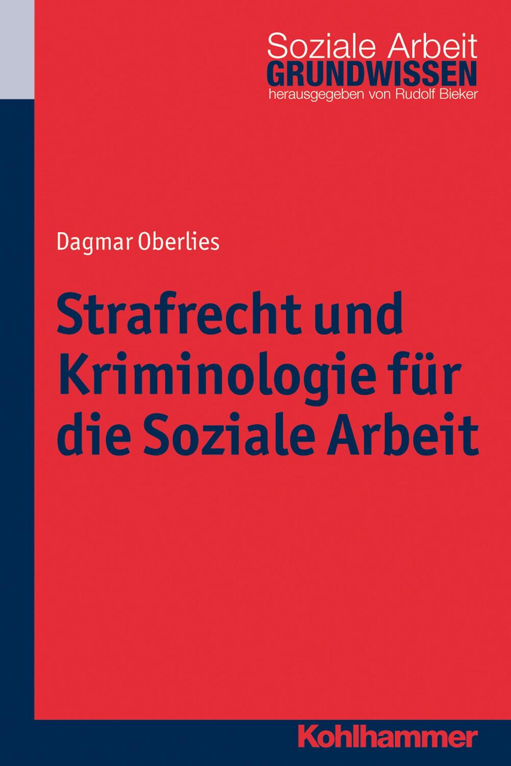 Cover: 9783170216372 | Strafrecht und Kriminologie für die Soziale Arbeit | Dagmar Oberlies