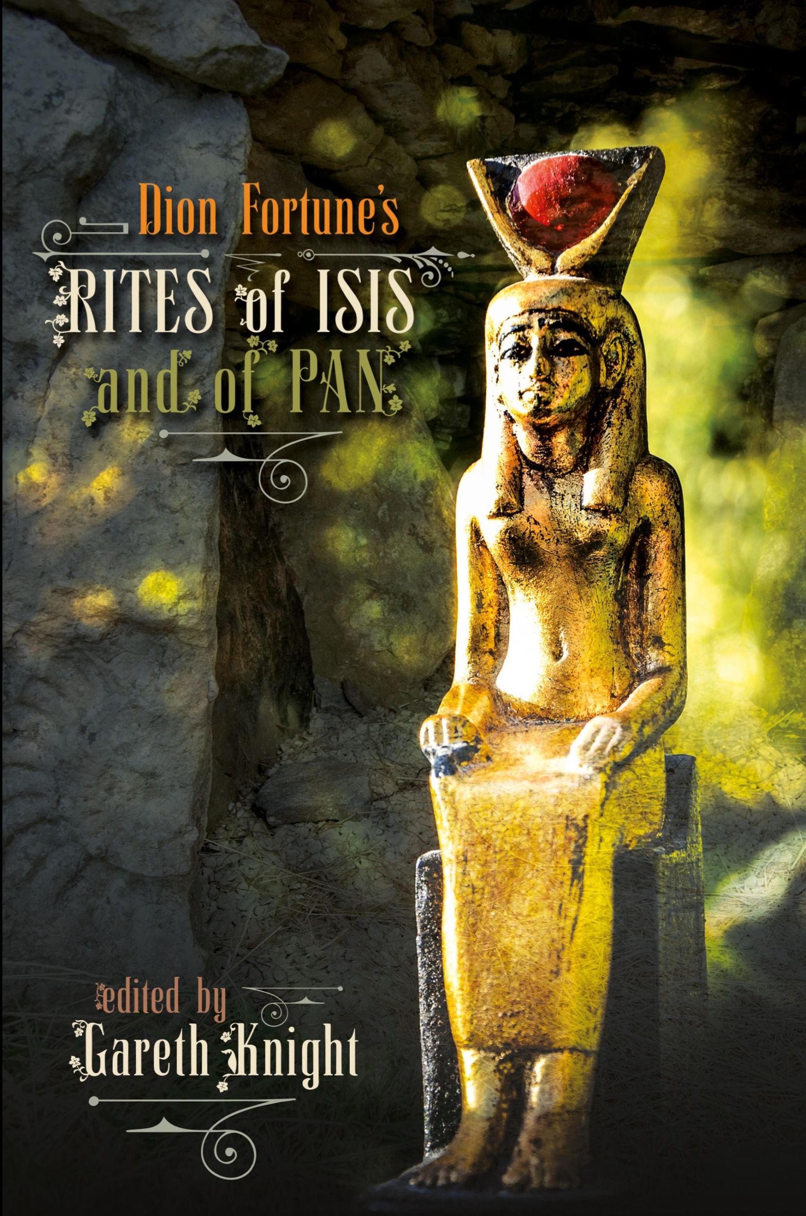 Cover: 9781908011770 | Dion Fortune's Rites of Isis and of Pan | Gareth Knight (u. a.) | Buch