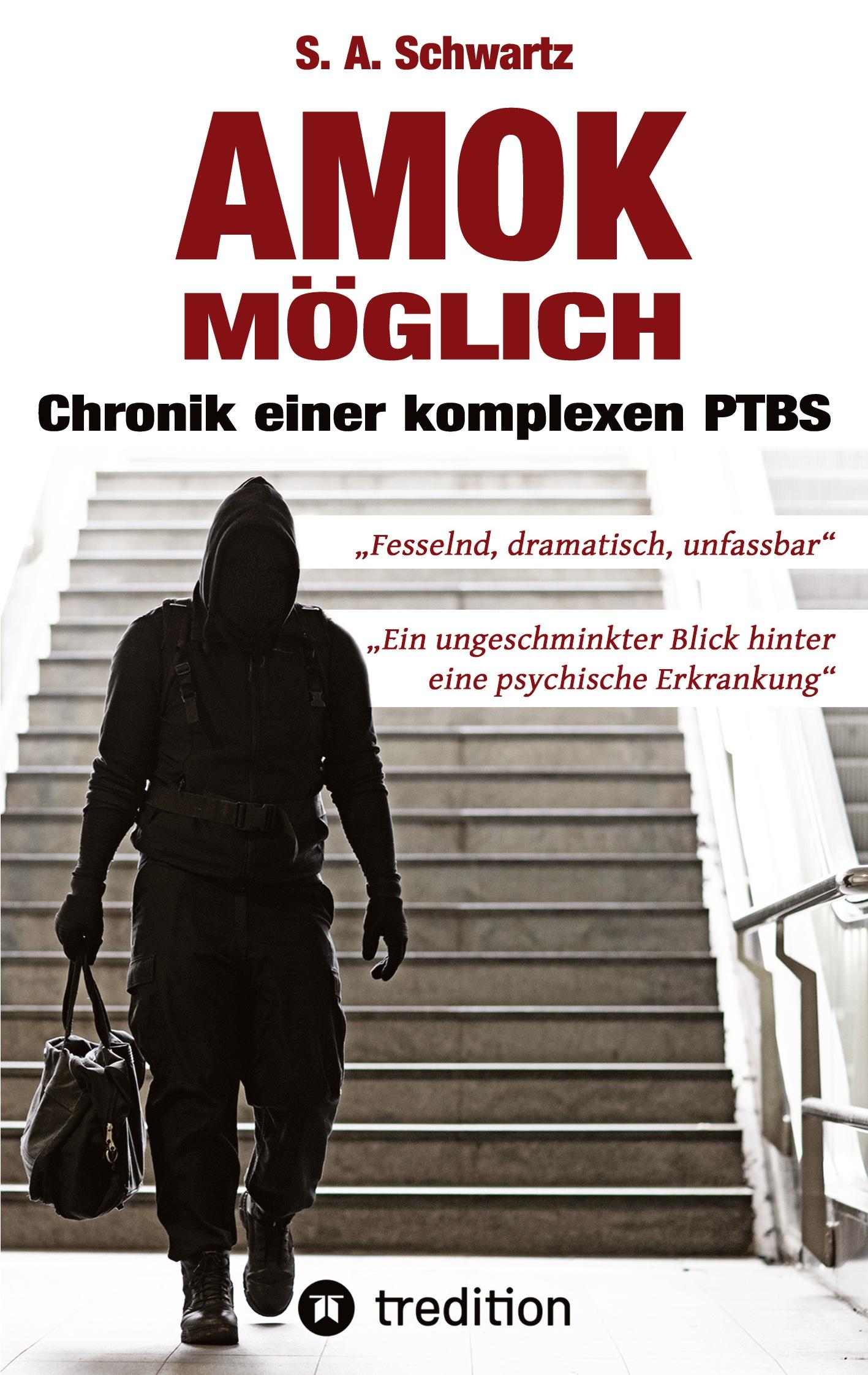 Cover: 9783384112941 | Amok möglich | Chronik einer komplexen PTBS | S. A. Schwartz | Buch