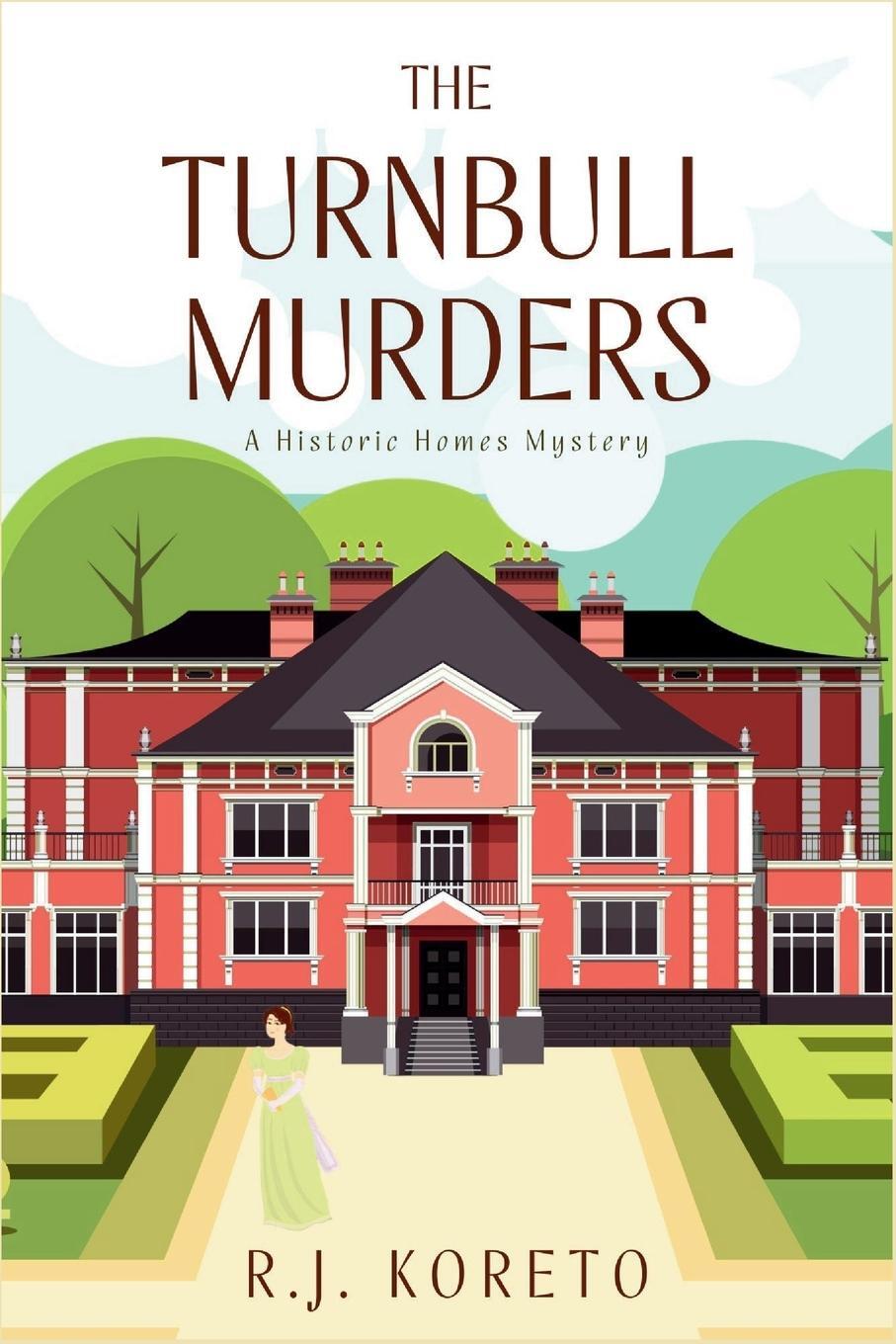 Cover: 9781685124113 | The Turnbull Murders | A Historic Homes Mystery | R. J. Koreto | Buch