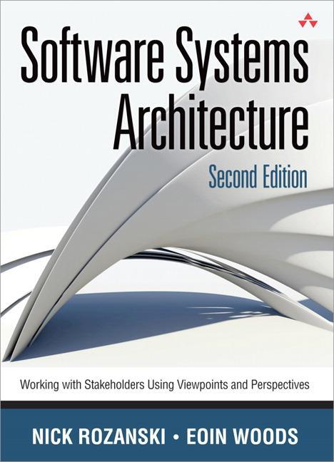 Cover: 9780321718334 | Software Systems Architecture | Nick Rozanski (u. a.) | Buch | 2011