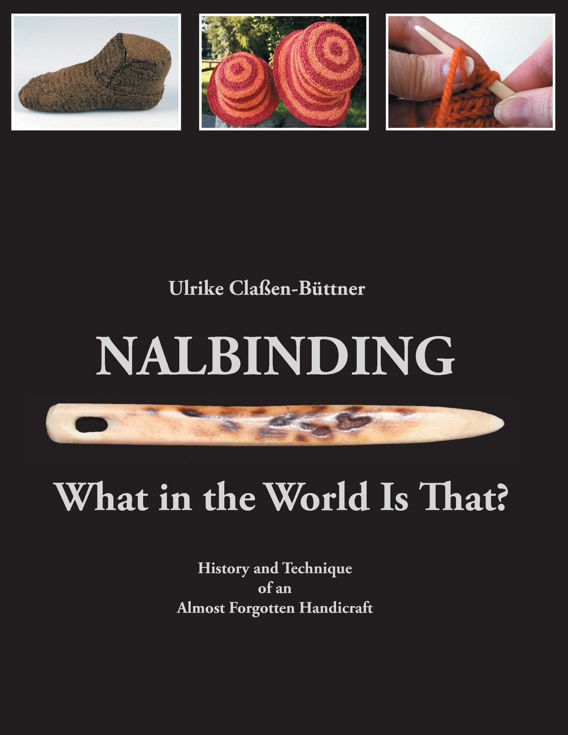 Cover: 9783734779053 | Nalbinding - What in the World Is That? | Ulrike Claßen-Büttner | Buch