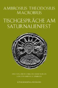 Cover: 9783826037856 | Tischgespräche am Saturnalienfest | Ambrosius Th. Macrobius | Buch