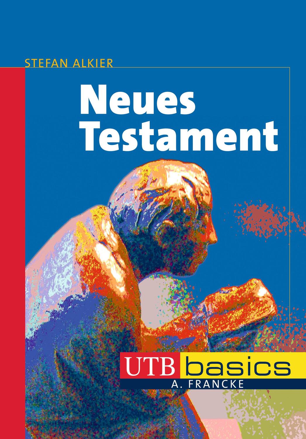 Cover: 9783825234041 | Neues Testament | Stefan Alkier | Taschenbuch | UTB basics | 325 S.