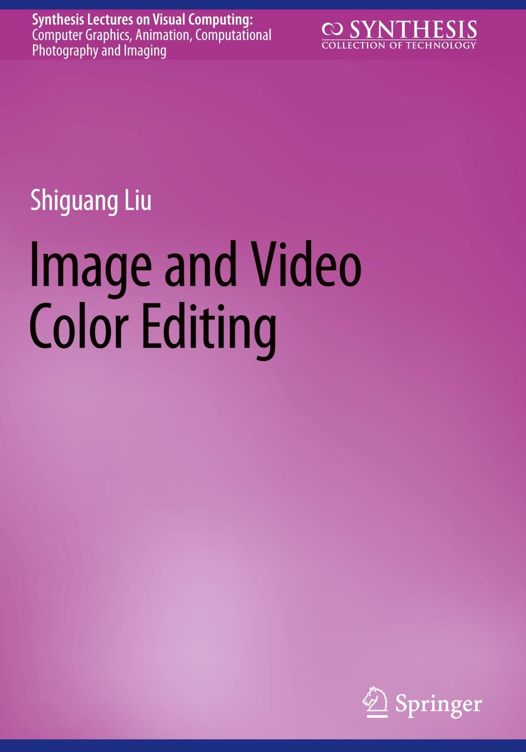 Cover: 9783031260292 | Image and Video Color Editing | Shiguang Liu | Buch | xi | Englisch