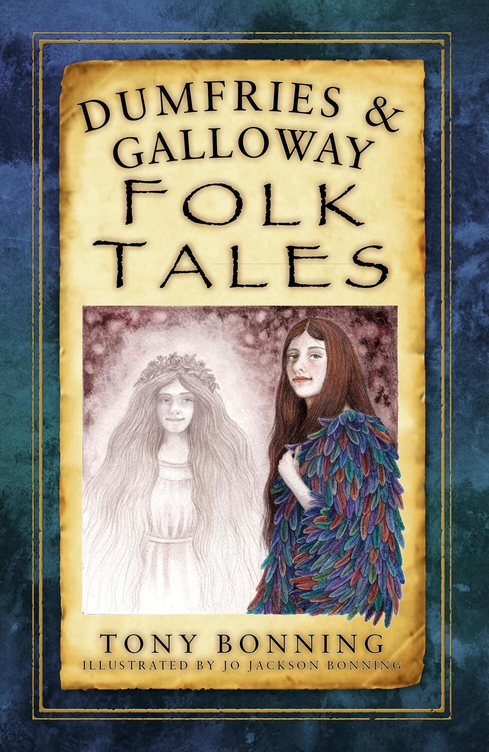 Cover: 9780750968409 | Dumfries and Galloway Folk Tales | Tony Bonning | Taschenbuch | 2016