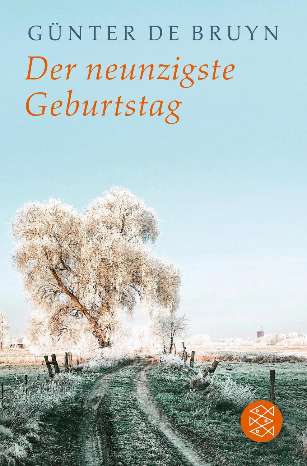 Cover: 9783596703159 | Der neunzigste Geburtstag | Ein ländliches Idyll | Günter de Bruyn