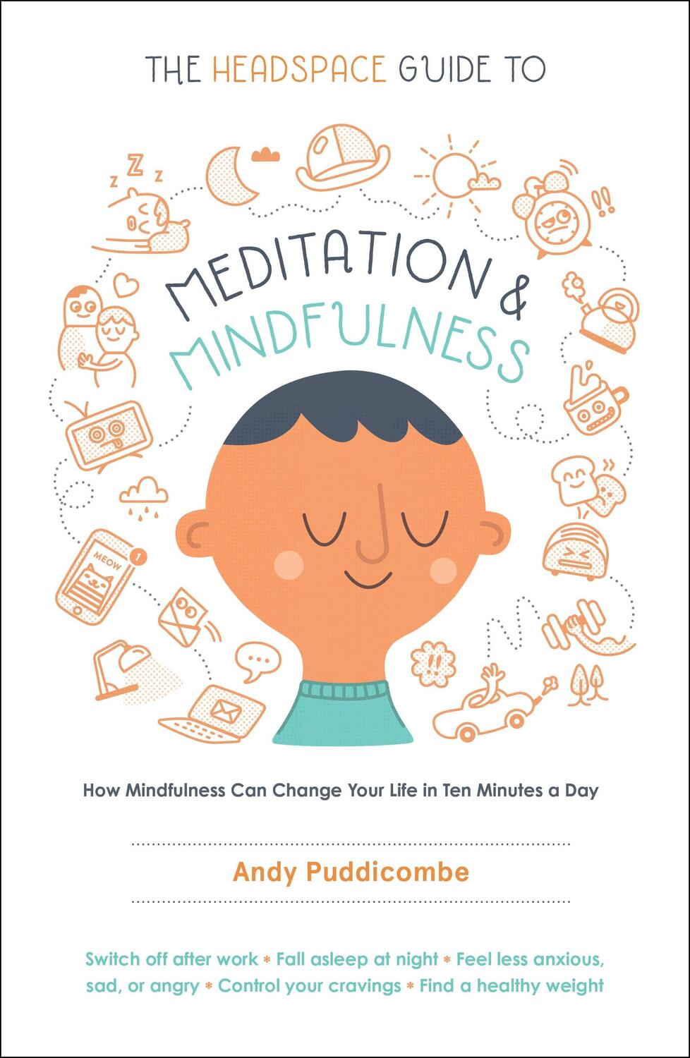 Cover: 9781250104908 | The Headspace Guide to Meditation and Mindfulness | Andy Puddicombe