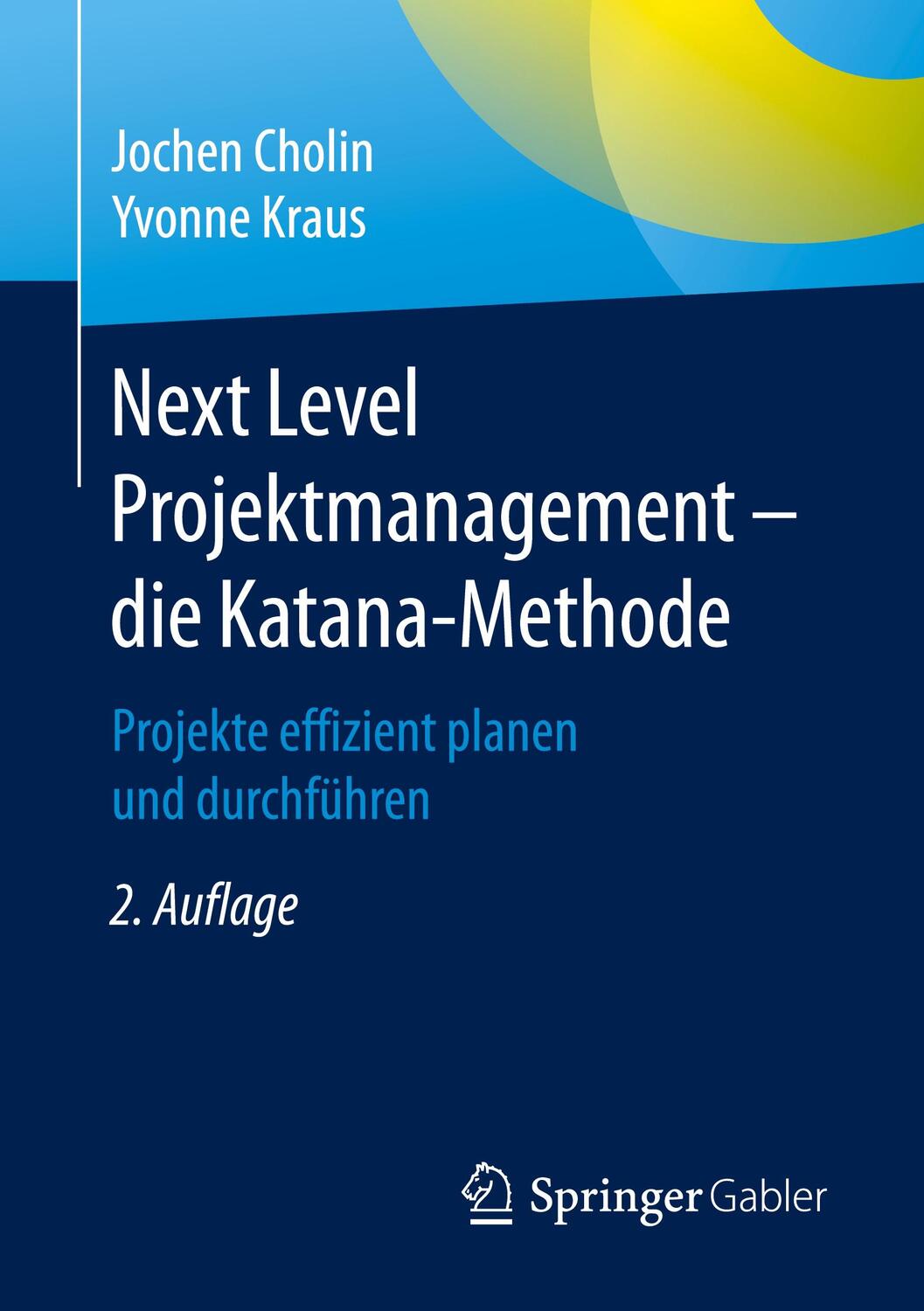 Cover: 9783662622735 | Next Level Projektmanagement - die Katana-Methode | Kraus (u. a.)