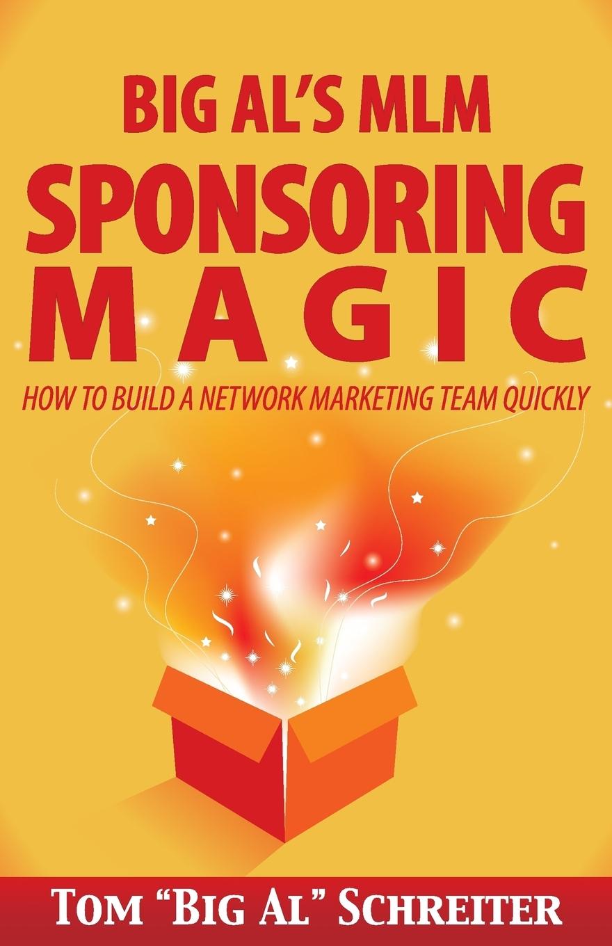 Cover: 9781892366139 | Big Al's MLM Sponsoring Magic | Tom "Big Al" Schreiter | Taschenbuch