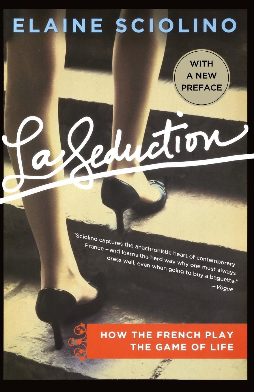Cover: 9781250007445 | La Seduction | Elaine Sciolino | Taschenbuch | Paperback | Englisch