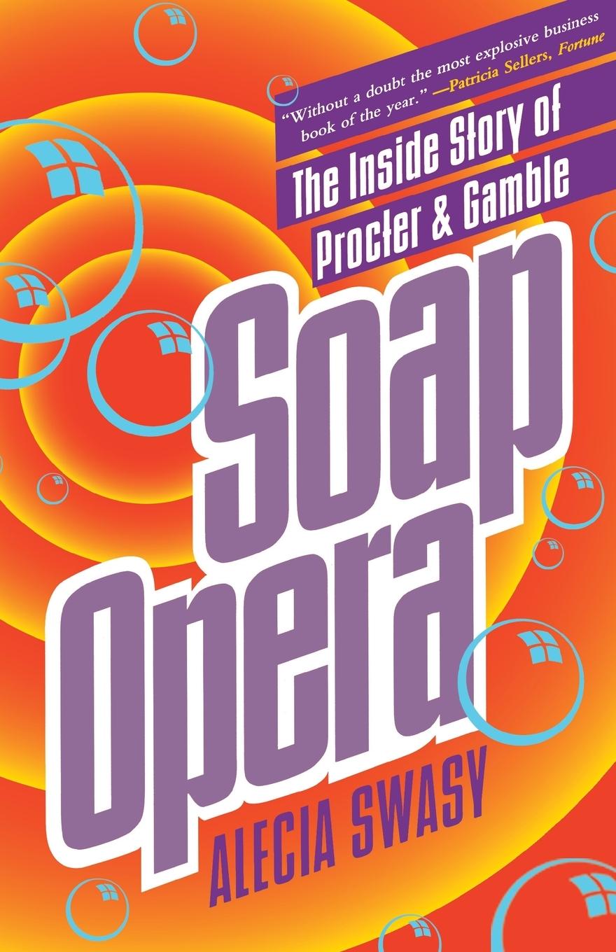 Cover: 9780671897819 | Soap Opera | The Inside Story of Procter &amp; Gamble | Alecia Swasy