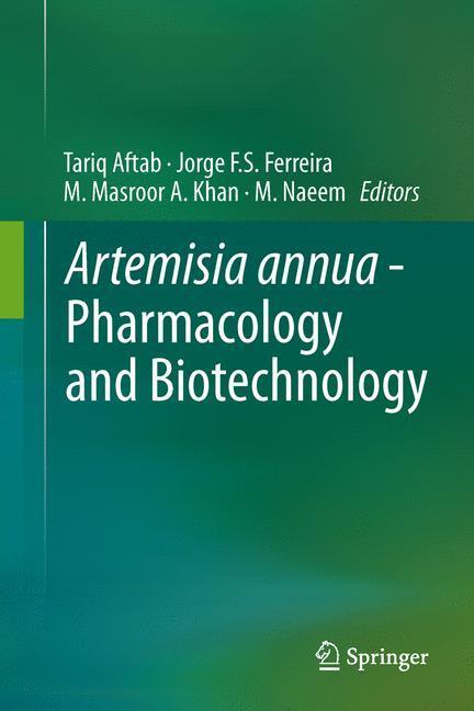 Cover: 9783642410260 | Artemisia annua - Pharmacology and Biotechnology | Tariq Aftab (u. a.)