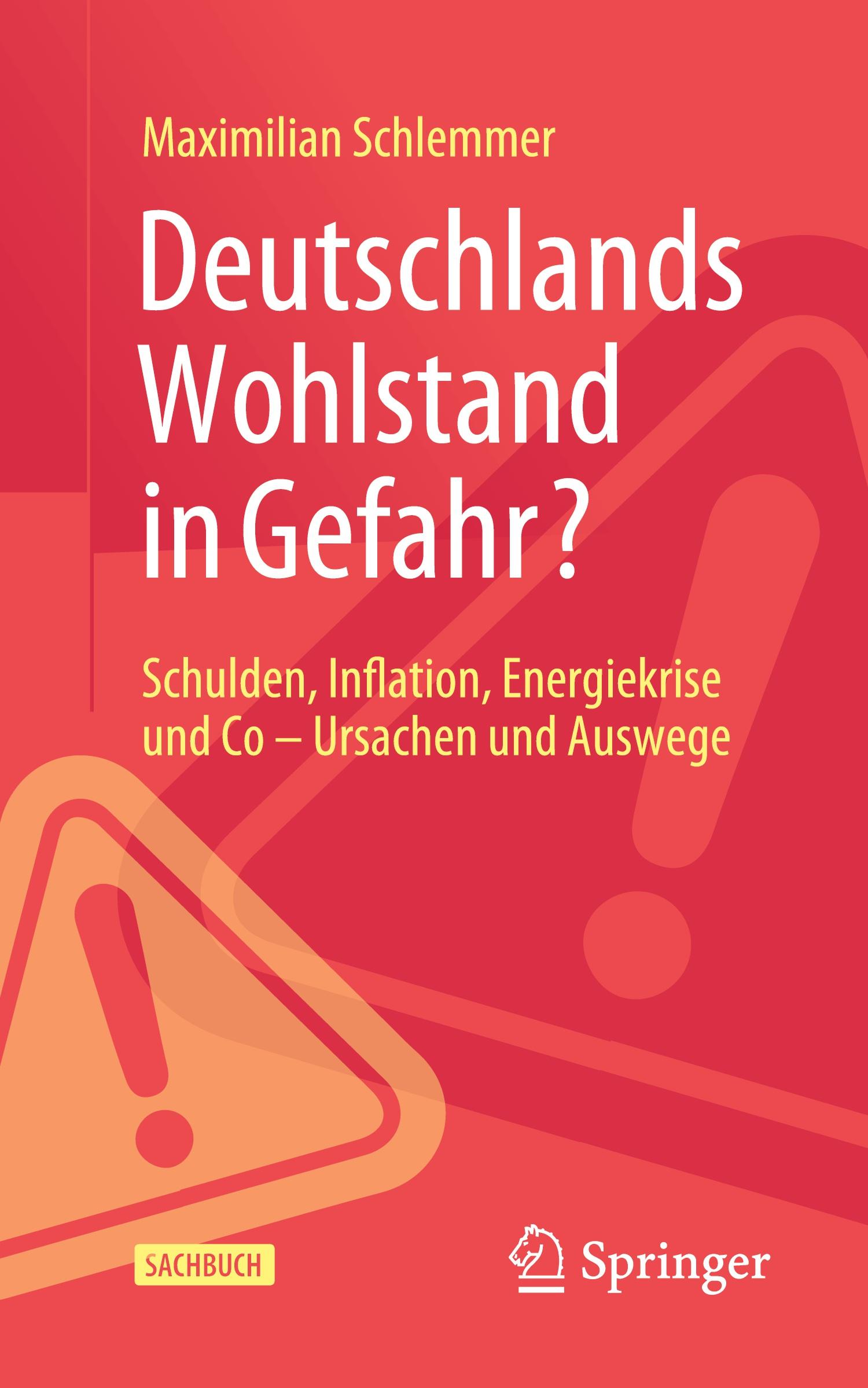 Cover: 9783658440657 | Deutschlands Wohlstand in Gefahr? | Maximilian Schlemmer | Taschenbuch