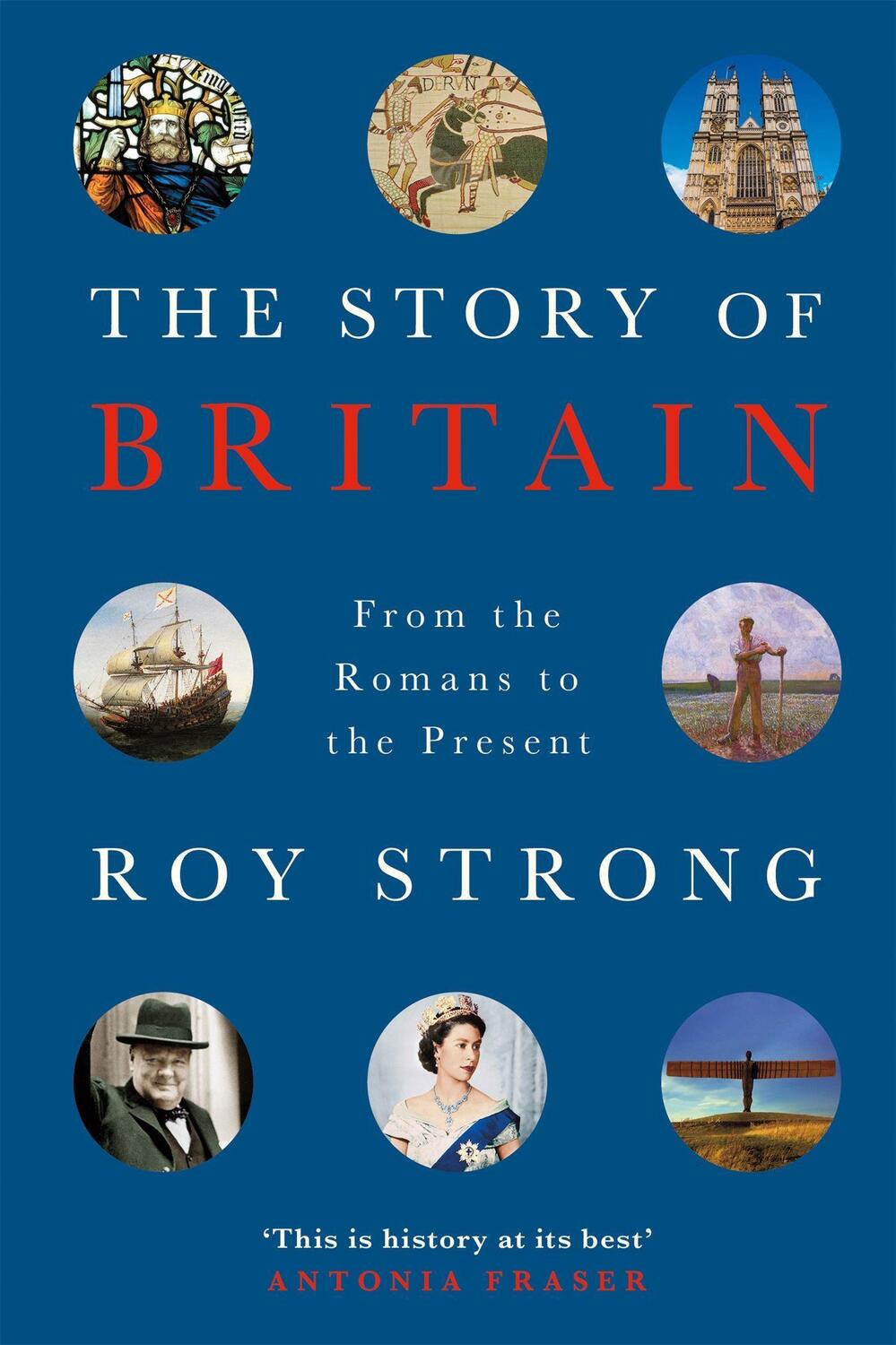 Cover: 9781474607063 | The Story of Britain | From the Romans to the Present | Roy Strong