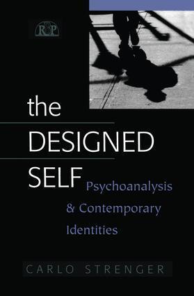 Cover: 9781138009882 | The Designed Self | Psychoanalysis and Contemporary Identities | Buch