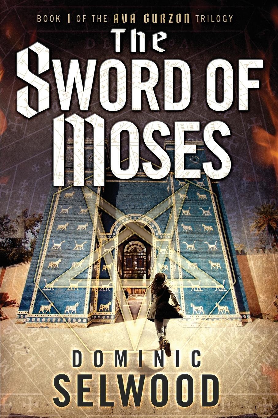 Cover: 9780992633202 | The Sword of Moses | Dominic Selwood | Taschenbuch | Paperback | 2013
