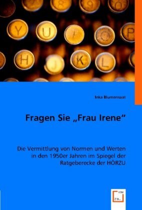 Cover: 9783836474580 | Fragen Sie "Frau Irene" | Inka Blumensaat | Taschenbuch | Deutsch