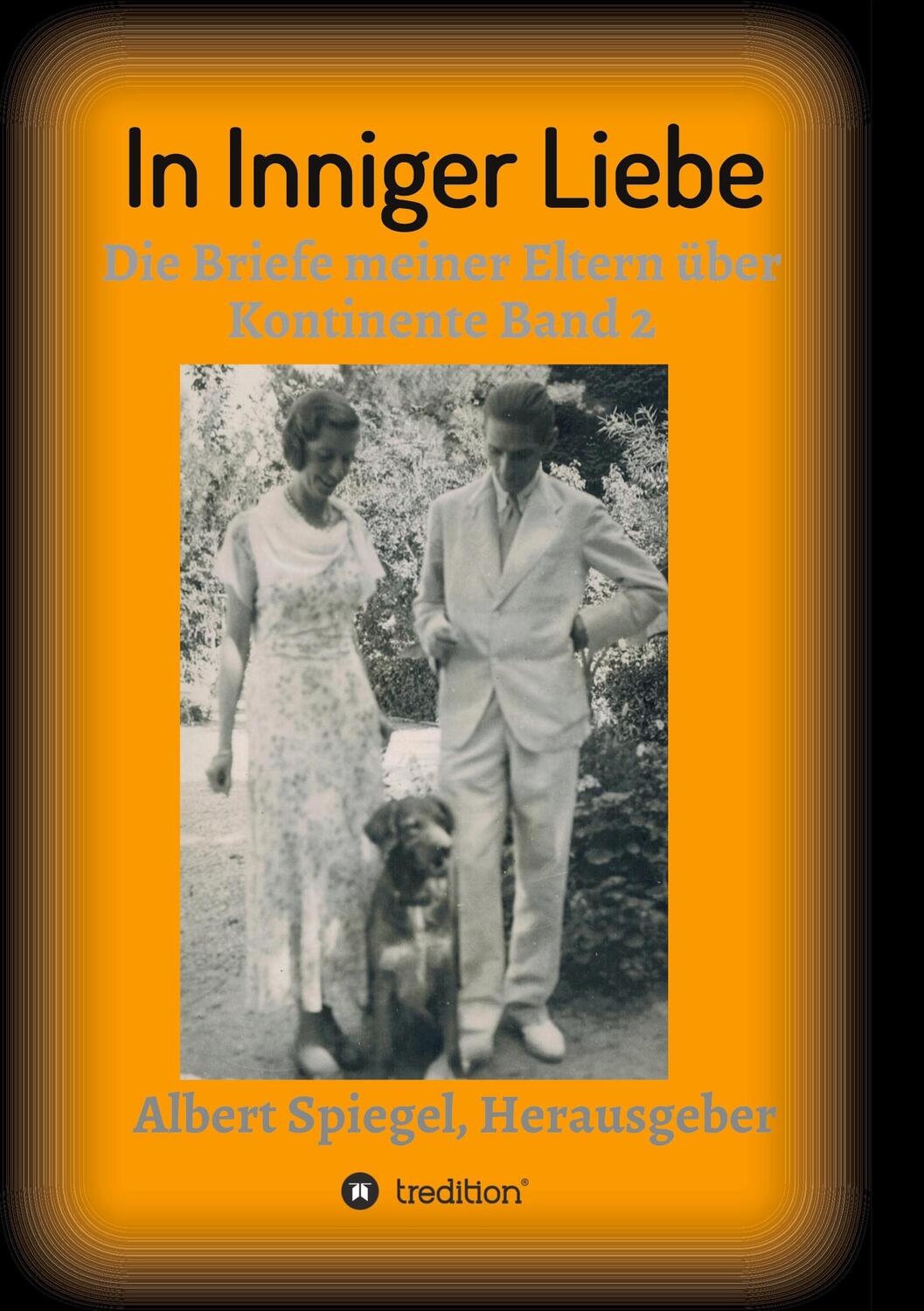 Cover: 9783347235533 | In inniger Liebe | Die Briefe meiner Eltern über Kontinente 1908-1950