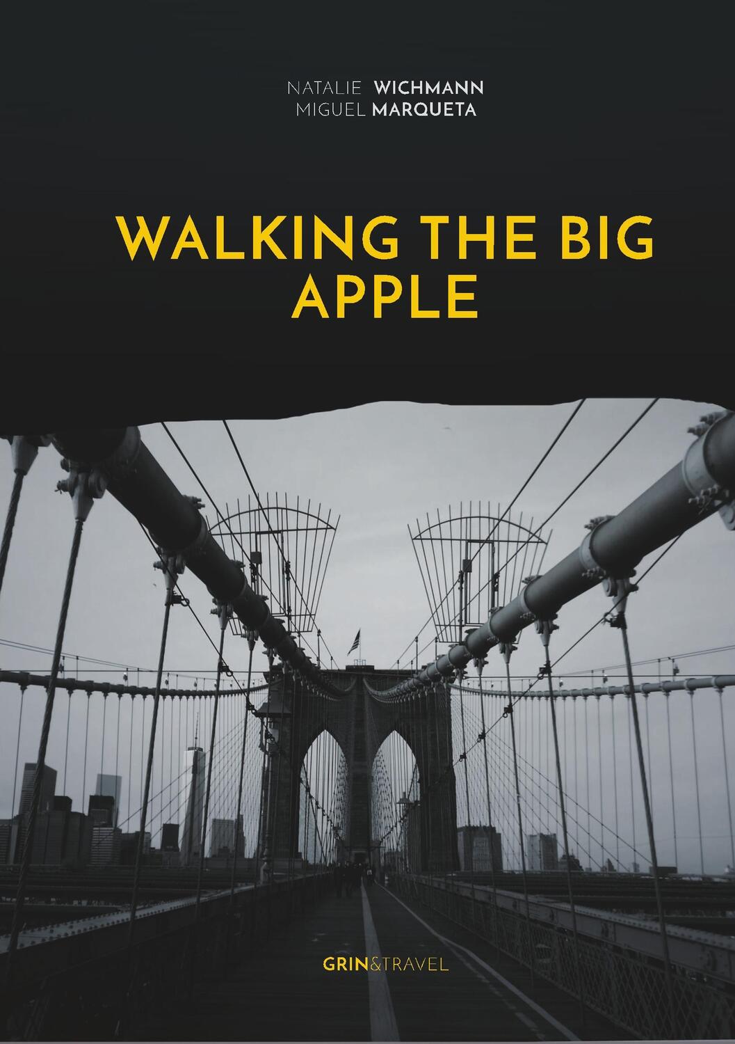 Cover: 9783656716877 | Walking the Big Apple | Spaziergänge durch New York City | Taschenbuch