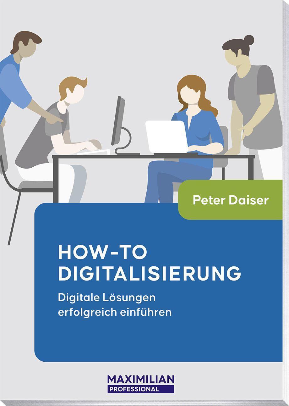 Cover: 9783786914907 | How-to Digitalisierung | Digitale Lösungen erfolgreich einführen