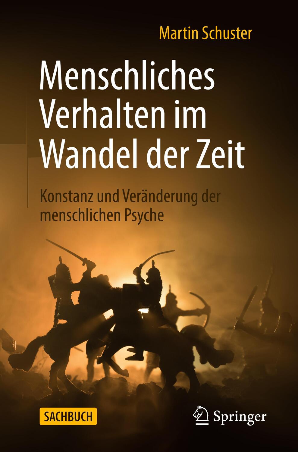 Cover: 9783662606971 | Menschliches Verhalten im Wandel der Zeit | Martin Schuster | Buch
