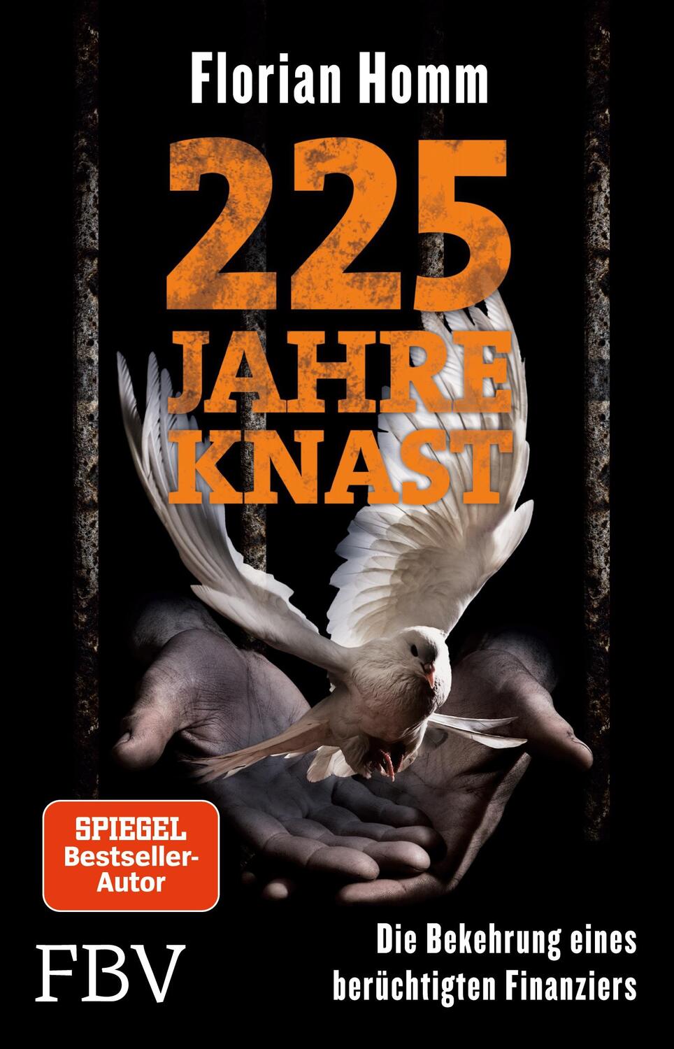 Cover: 9783959726894 | 225 Jahre Knast | Florian Homm | Taschenbuch | Paperback | Deutsch