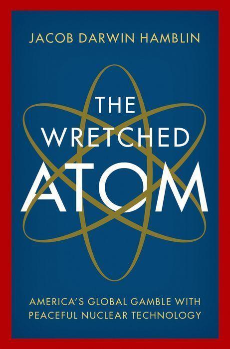 Cover: 9780197526903 | The Wretched Atom | Jacob Darwin Hamblin | Buch | Gebunden | Englisch