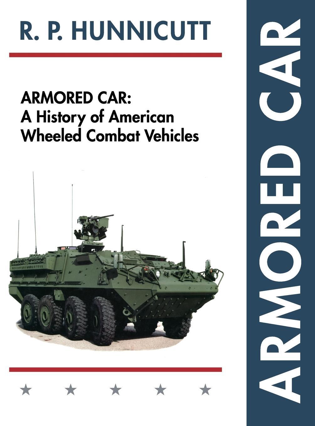 Cover: 9781626542549 | Armored Car | A History of American Wheeled Combat Vehicles | Buch