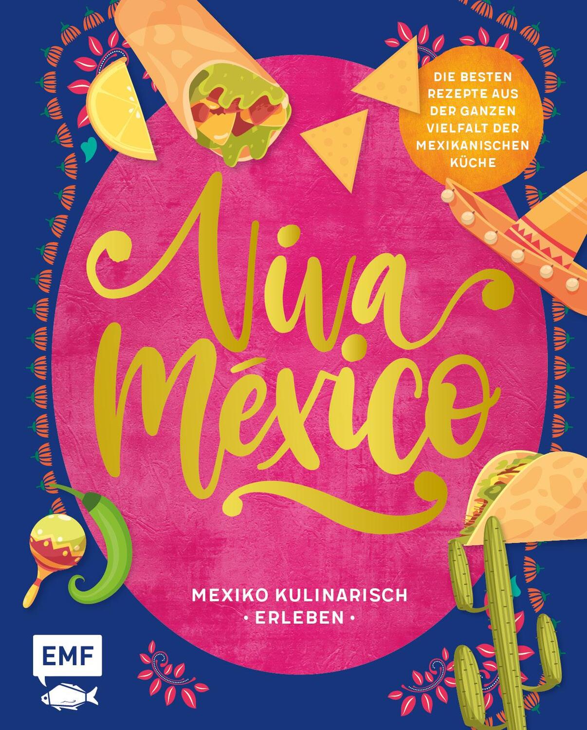 Cover: 9783745910582 | Viva México - Mexiko kulinarisch erleben | Tanja Dusy (u. a.) | Buch