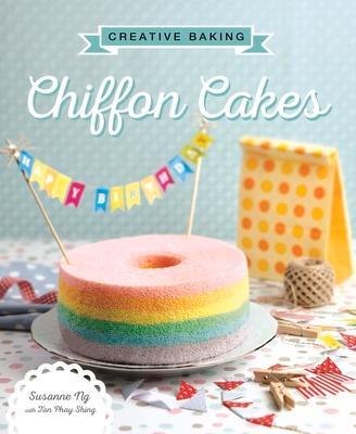 Cover: 9789814721424 | Creative Baking: Chiffon Cakes | Chiffon Cakes | Taschenbuch | 2016
