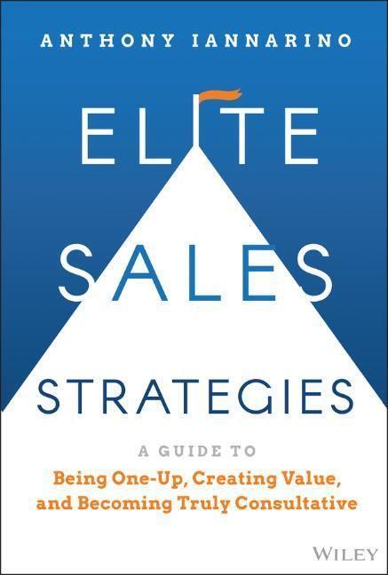 Cover: 9781119858942 | Elite Sales Strategies | Anthony Iannarino | Buch | 272 S. | Englisch