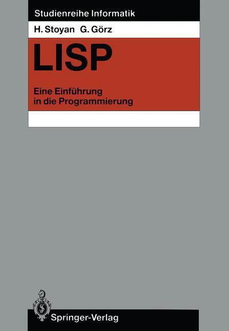 Cover: 9783540169147 | LISP | Eine Einführung in die Programmierung | Günter Görz (u. a.)
