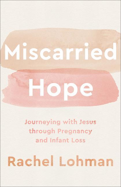 Cover: 9780800743000 | Miscarried Hope | Rachel Lohman | Taschenbuch | Englisch | 2023