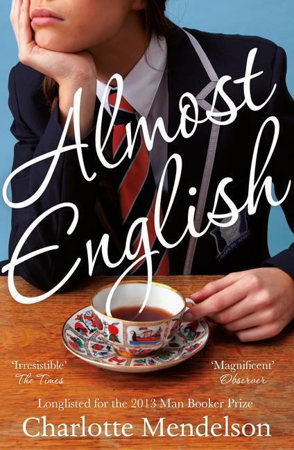 Cover: 9781447220008 | Almost English | Charlotte Mendelson | Taschenbuch | Englisch | 2014