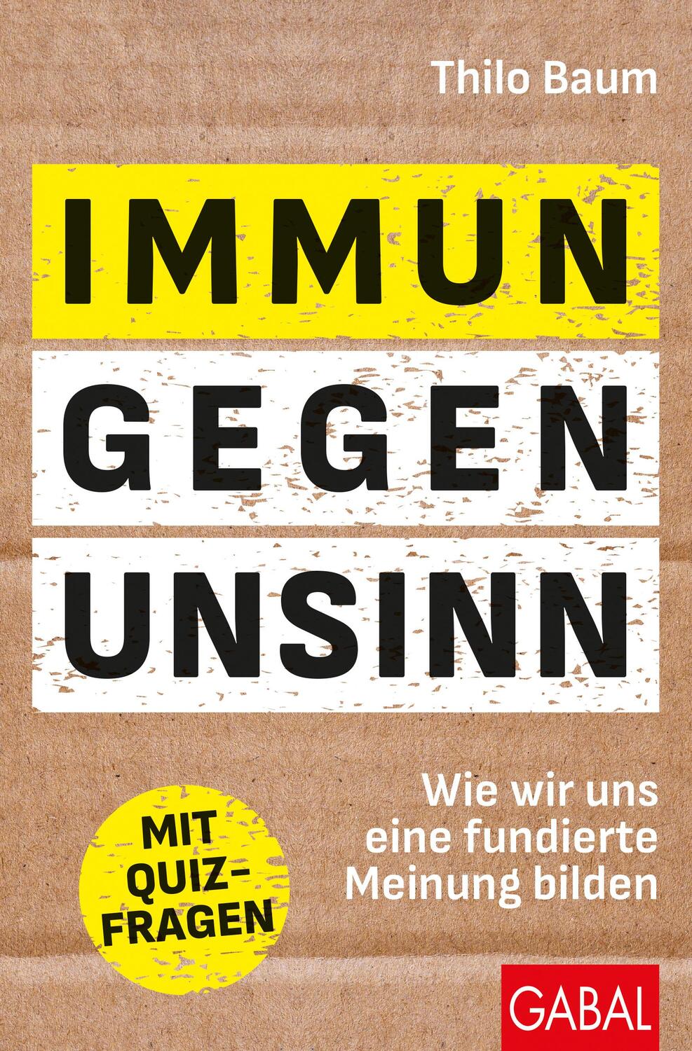 Cover: 9783967391985 | Immun gegen Unsinn | Wie wir uns eine fundierte Meinung bilden | Baum