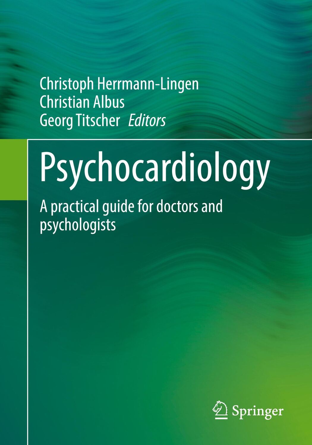 Cover: 9783662653210 | Psychocardiology | A practical guide for doctors and psychologists