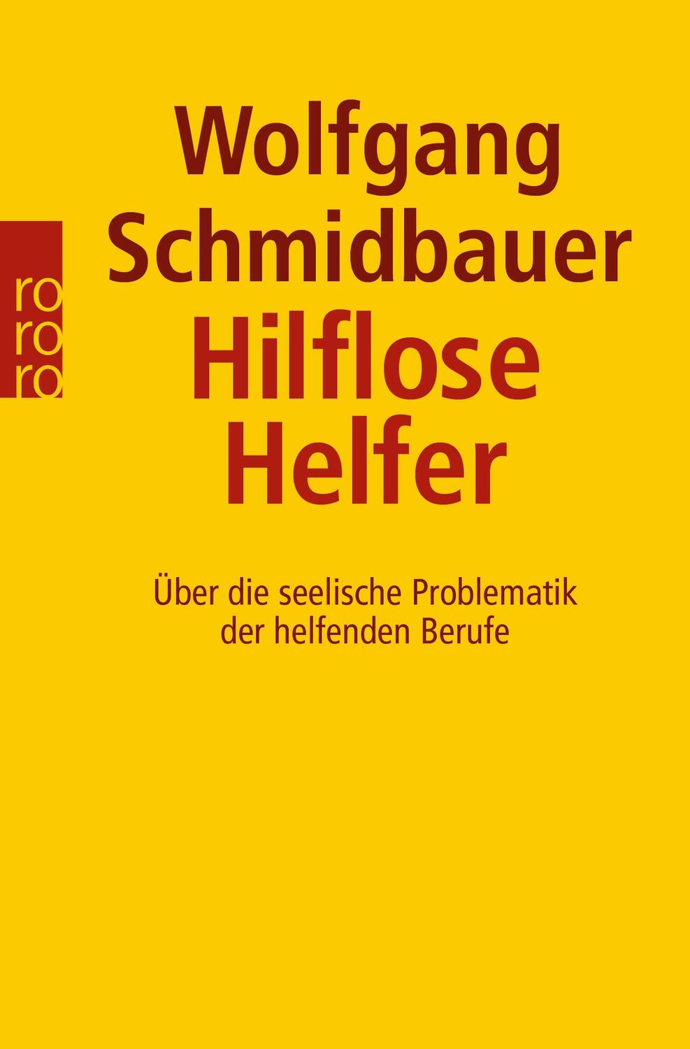 Cover: 9783499191961 | Hilflose Helfer | Wolfgang Schmidbauer | Taschenbuch | Deutsch | 1992