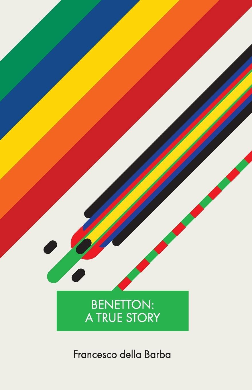 Cover: 9781914158124 | Benetton | A true story | Francesco Della Barba | Taschenbuch | 2023