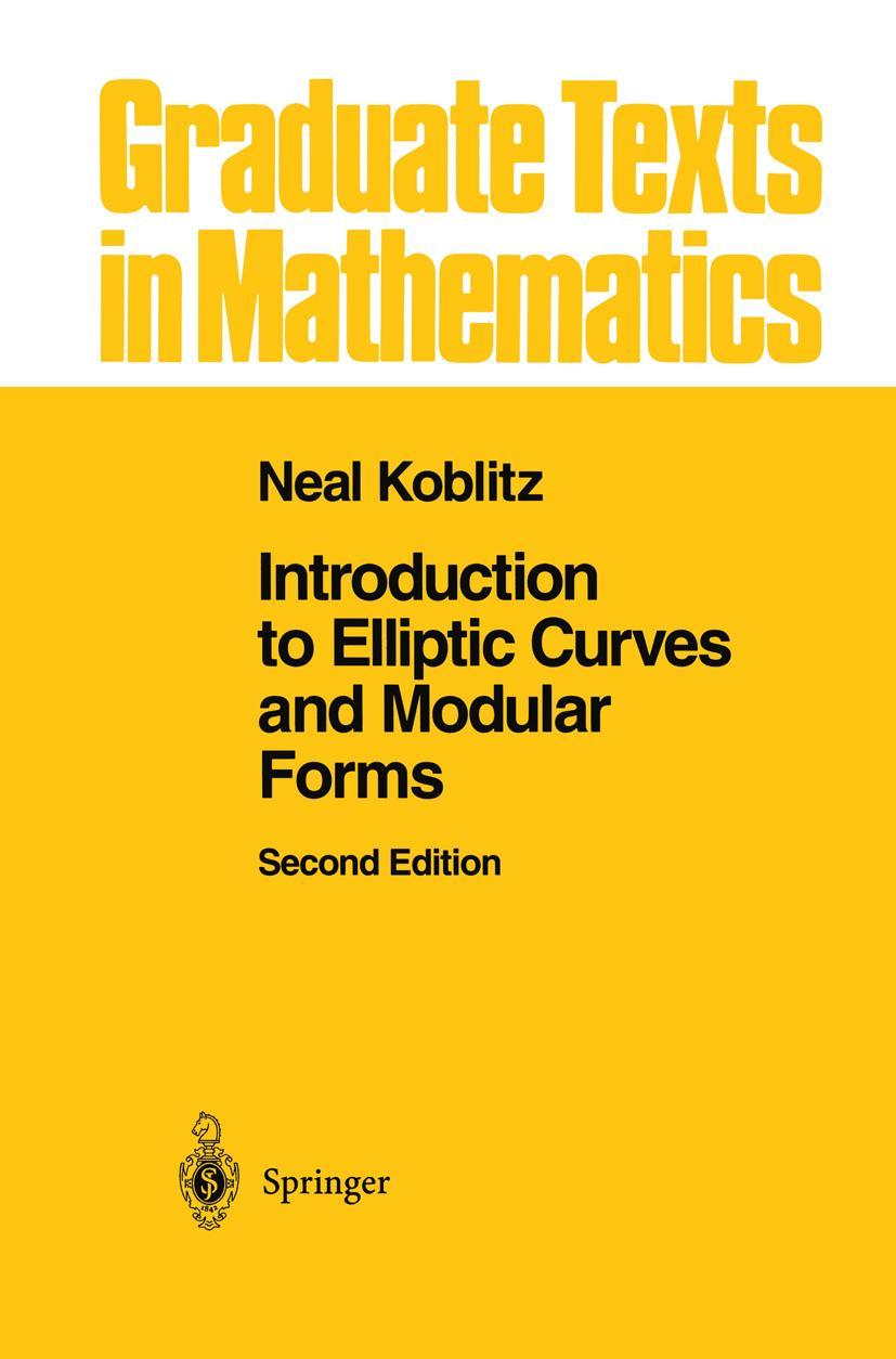 Cover: 9780387979663 | Introduction to Elliptic Curves and Modular Forms | Neal I. Koblitz