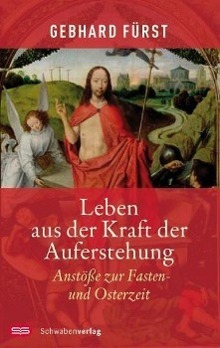 Cover: 9783796613616 | Leben aus der Kraft der Auferstehung | Gebhard Fürst | Buch | 104 S.