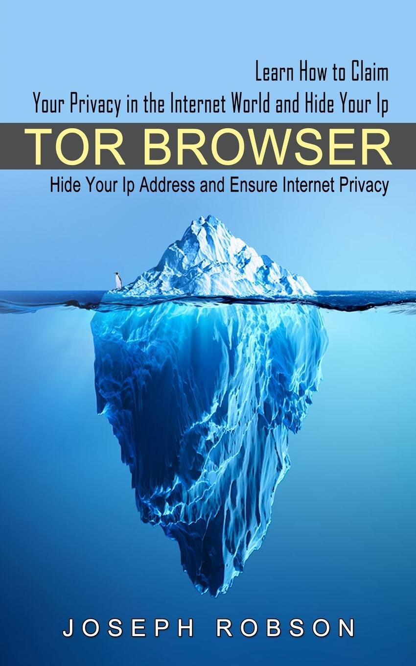 Cover: 9781774854723 | Tor Browser | Joseph Robson | Taschenbuch | Paperback | Englisch
