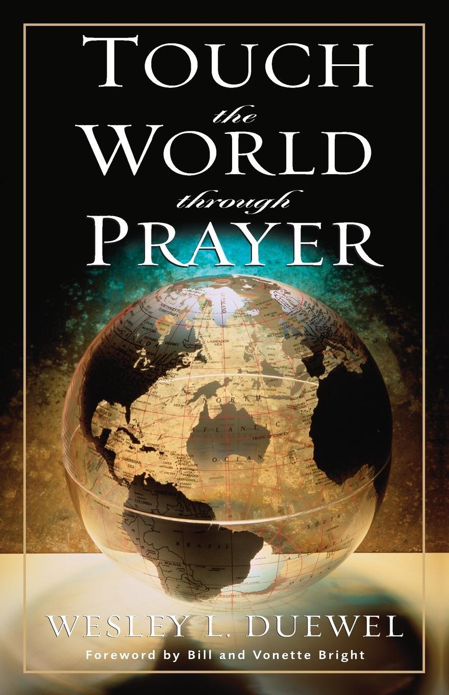 Cover: 9780310362715 | Touch the World Through Prayer | Wesley L. Duewel | Taschenbuch | 1986